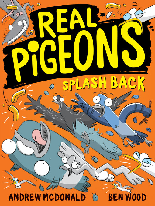 Title details for Real Pigeons Splash Back by Andrew McDonald - Wait list